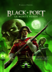 La copertina di Black Port - La morte verde, realizzata da Fabio Porfidia.